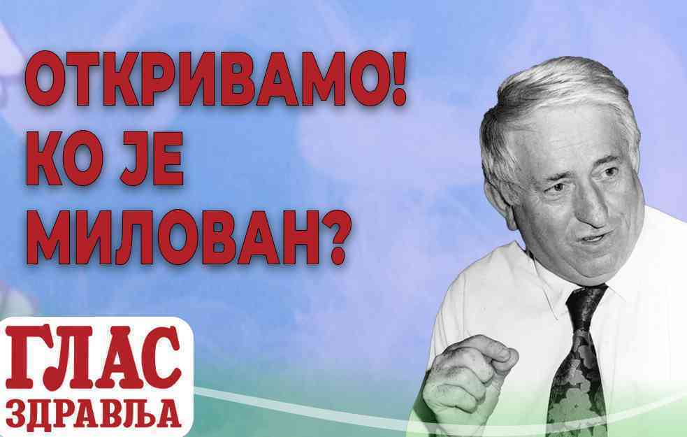 OTKRIVAMO! KO JE ZAISTA MILOVAN MILOŠEVIĆ, NARODNI ISCELITELJ SA TARE.